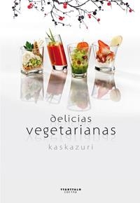 Delicias vegetarianas | 9788498433142 | Kaskazuri | Llibres.cat | Llibreria online en català | La Impossible Llibreters Barcelona