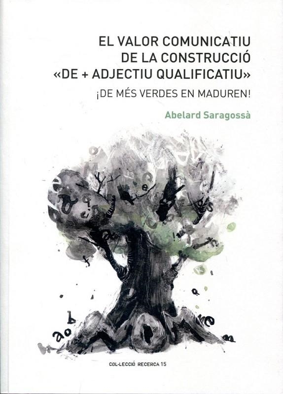 El valor comunicatiu de la construcció "de+adjectiu qualificatiu" | 9788448255268 | Saragossà, Abelard | Llibres.cat | Llibreria online en català | La Impossible Llibreters Barcelona