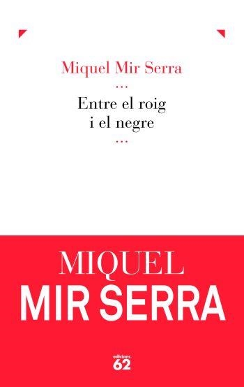 Entre el roig i el negre (IPE) | 9788429768138 | Mir Serra, Miquel | Llibres.cat | Llibreria online en català | La Impossible Llibreters Barcelona