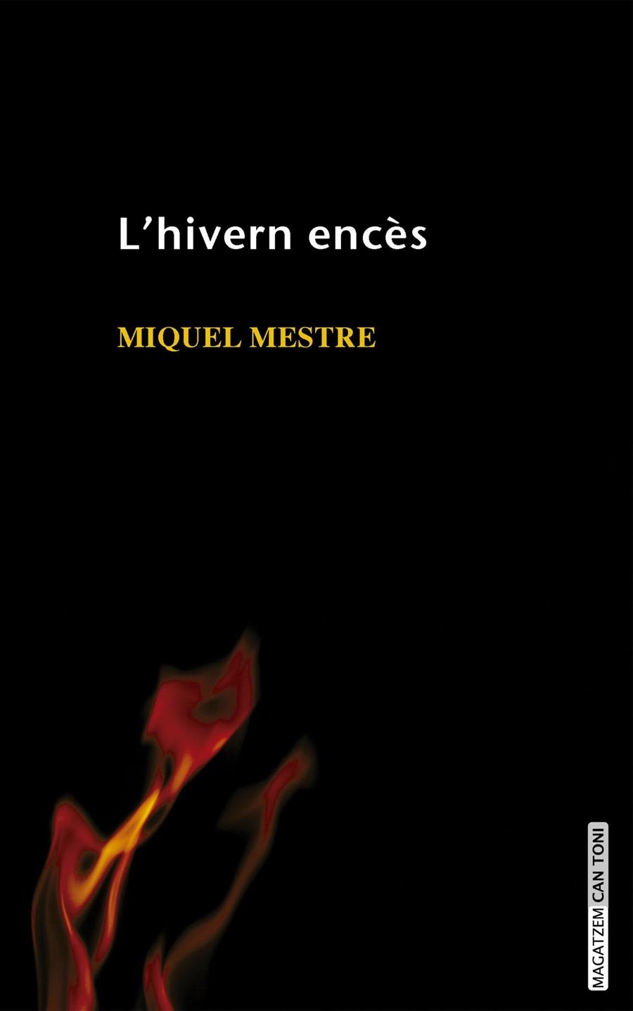 L'hivern encès | 9788415081661 | Mestre, Miquel | Llibres.cat | Llibreria online en català | La Impossible Llibreters Barcelona