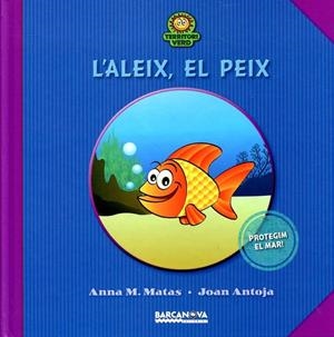 L'Aleix, el peix | 9788448927011 | Matas, Anna M. | Llibres.cat | Llibreria online en català | La Impossible Llibreters Barcelona