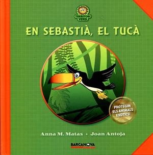 En Sebastià, el tucà | 9788448927004 | Matas, Anna M. | Llibres.cat | Llibreria online en català | La Impossible Llibreters Barcelona