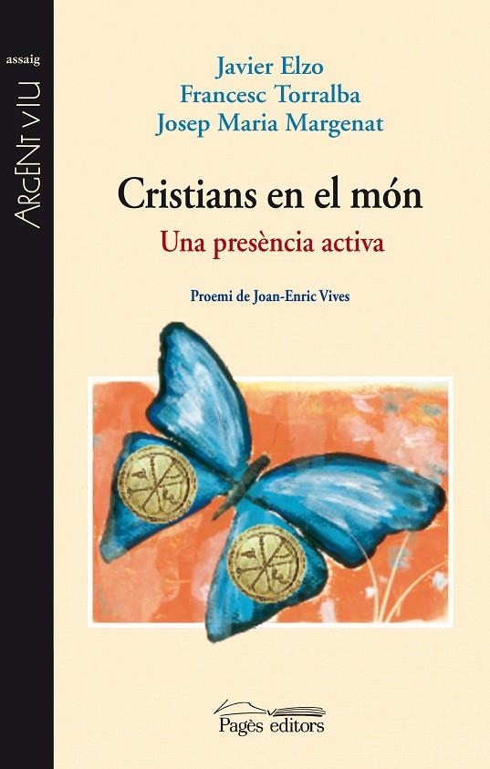 Cristians en el món. Una presència activa | 9788499751238 | Elzo, Javier; Torralva, Francesc; Margenat, Josep Maria | Llibres.cat | Llibreria online en català | La Impossible Llibreters Barcelona