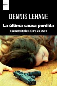 LA ÚLTIMA CAUSA PERDIDA | 9788490060018 | LEHANE, DENNIS | Llibres.cat | Llibreria online en català | La Impossible Llibreters Barcelona