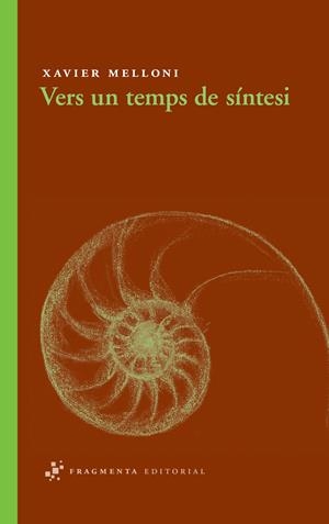 Vers un temps de síntesi | 9788492416400 | Melloni, Xavier | Llibres.cat | Llibreria online en català | La Impossible Llibreters Barcelona