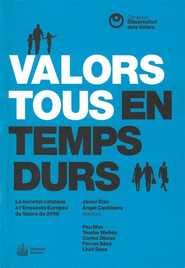 Valors tous en temps durs. La societat catalana a l'Enquesta europea de valors de 2009 | 9788472269385 | Castiñeira, Àngel ; Elzo, Javier | Llibres.cat | Llibreria online en català | La Impossible Llibreters Barcelona