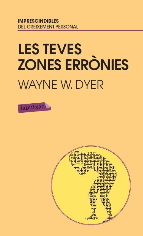 Les teves zones errònies | 9788499302836 | Wayne, W. Dyer | Llibres.cat | Llibreria online en català | La Impossible Llibreters Barcelona