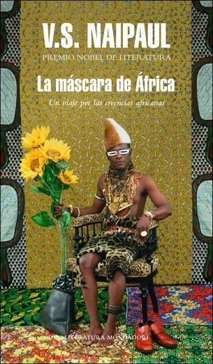 La máscara de África. Un viaje por las creencias africanas | 9788439723691 | Naipaul, V.S. | Llibres.cat | Llibreria online en català | La Impossible Llibreters Barcelona