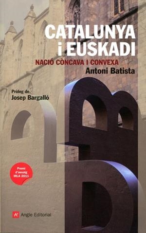 Catalunya i Euskadi. Nació còncava i convexa | 9788415002659 | Batista, Antoni | Llibres.cat | Llibreria online en català | La Impossible Llibreters Barcelona