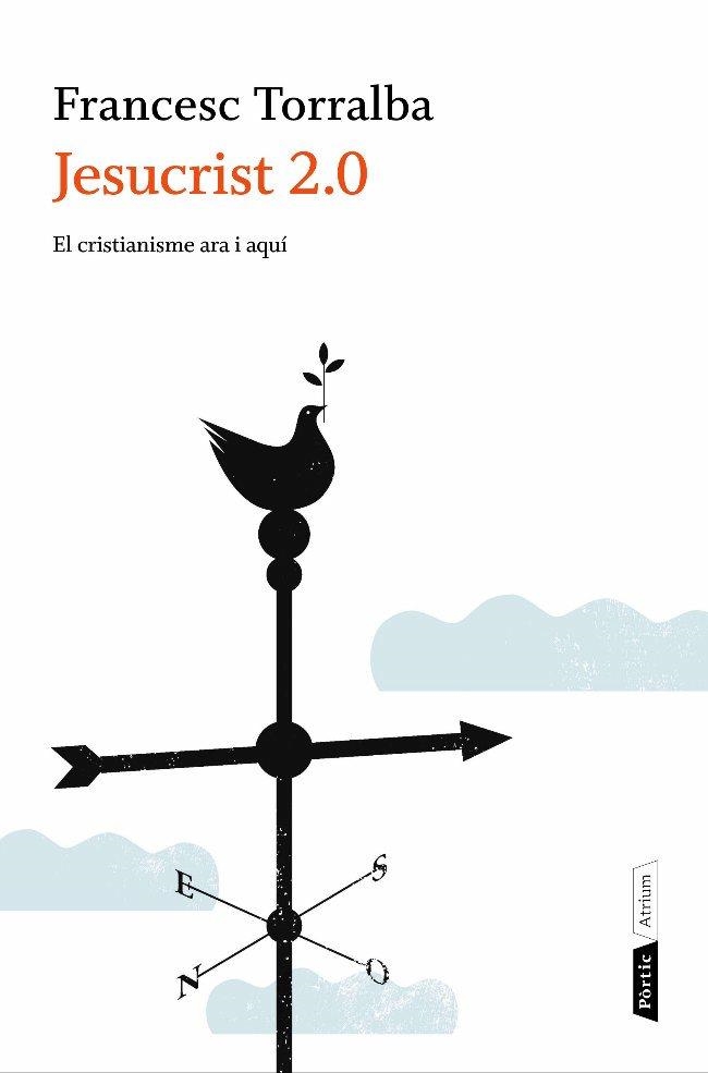 Jesucrist 2.0. El cristianisme ara i aquí | 9788498091786 | Torralba, Francesc | Llibres.cat | Llibreria online en català | La Impossible Llibreters Barcelona