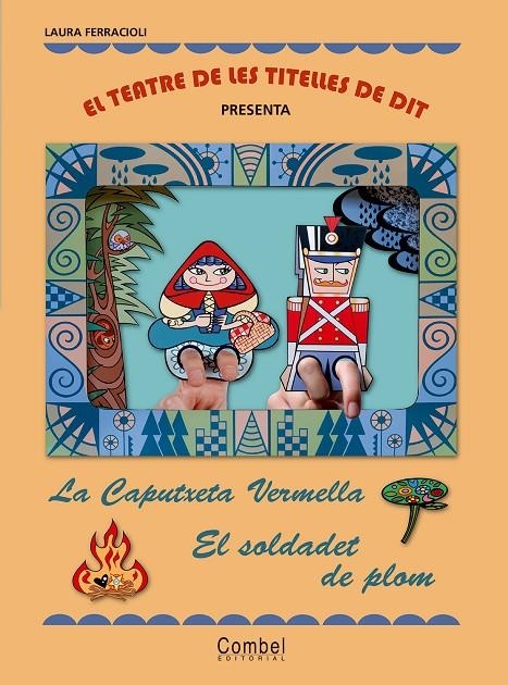 El teatre de titelles de dit presenta...La caputxeta vermella / El soldadet de plom | 9788498255621 | Ferracioli, Laura | Llibres.cat | Llibreria online en català | La Impossible Llibreters Barcelona