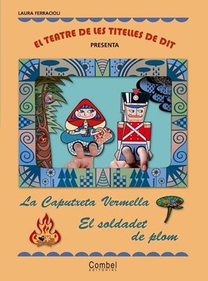 El teatre de titelles de dit presenta...La caputxeta vermella / El soldadet de plom | 9788498255621 | Ferracioli, Laura | Llibres.cat | Llibreria online en català | La Impossible Llibreters Barcelona