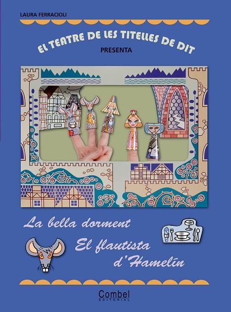 El teatre de titelles de dit presenta...La bella dorment / El flautista d'Hamelín | 9788498255652 | Ferracioli, Laura | Llibres.cat | Llibreria online en català | La Impossible Llibreters Barcelona