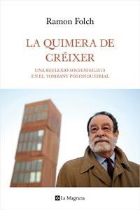 La quimera de créixer. La sostenibilitat en l'era postindustrial | 9788482649122 | Folch, Ramon | Llibres.cat | Llibreria online en català | La Impossible Llibreters Barcelona