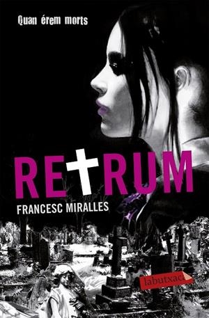 Retrum. Quan érem morts | 9788499303154 | Miralles, Francesc | Llibres.cat | Llibreria online en català | La Impossible Llibreters Barcelona