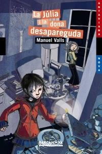 La Júlia i la dona desapareguda | 9788448925284 | Valla, Manuel | Llibres.cat | Llibreria online en català | La Impossible Llibreters Barcelona