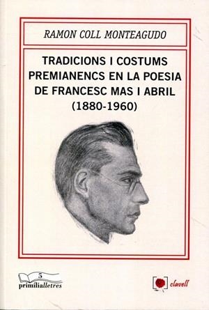 Tradicions i costums premianencs en la poesia de Francesc Mas i Abril (1880-1960) | 9788489841826 | Coll Monteaguda, Ramon | Llibres.cat | Llibreria online en català | La Impossible Llibreters Barcelona