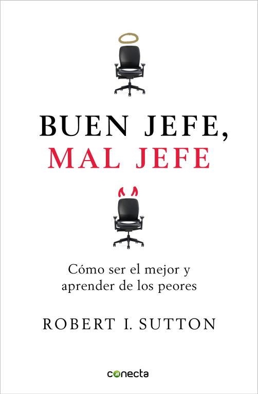 Buen jefe, mal jefe. Cómo ser el mejor y aprender de los peores | 9788493869304 | Sutton, Robert | Llibres.cat | Llibreria online en català | La Impossible Llibreters Barcelona