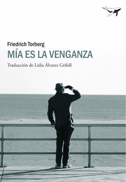 MÍA ES LA VENGANZA | 9788493805166 | TORBERG, FRIEDRICH | Llibres.cat | Llibreria online en català | La Impossible Llibreters Barcelona