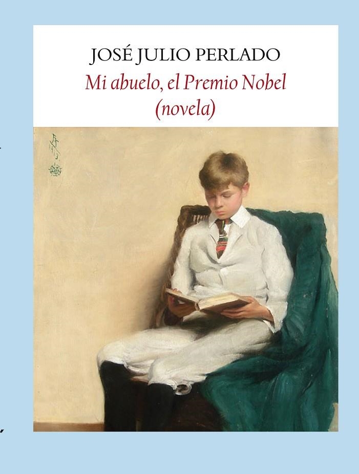 MI ABUELO, EL PREMIO NOBEL | 9788496601994 | PERLADO, JOSÉ JULIO | Llibres.cat | Llibreria online en català | La Impossible Llibreters Barcelona