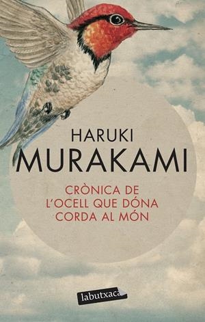 Crònica de l'ocell que dóna corda al món | 9788499303161 | Murakami, Haruki | Llibres.cat | Llibreria online en català | La Impossible Llibreters Barcelona