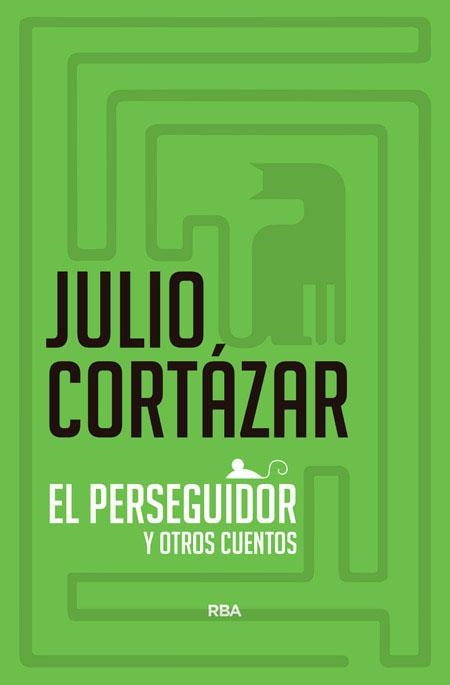 El perseguidor y otros cuentos de cine | 9788490060384 | Cortázar, Julio | Llibres.cat | Llibreria online en català | La Impossible Llibreters Barcelona