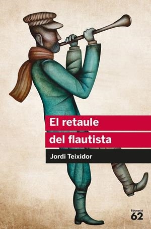 El retaule del flautista | 9788492672417 | Teixidor, Jordi | Llibres.cat | Llibreria online en català | La Impossible Llibreters Barcelona