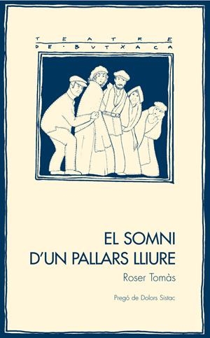 El somni d'un pallars lliure | 9788499750989 | Tomàs, Roser | Llibres.cat | Llibreria online en català | La Impossible Llibreters Barcelona