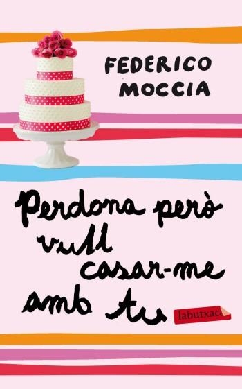 Perdona però vull casar-me amb tu | 9788499303048 | Moccia, Federico | Llibres.cat | Llibreria online en català | La Impossible Llibreters Barcelona