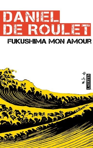 Fukushima mon amour. Carta a una amiga japonesa | 9788475847665 | De Roulet, Daniel | Llibres.cat | Llibreria online en català | La Impossible Llibreters Barcelona