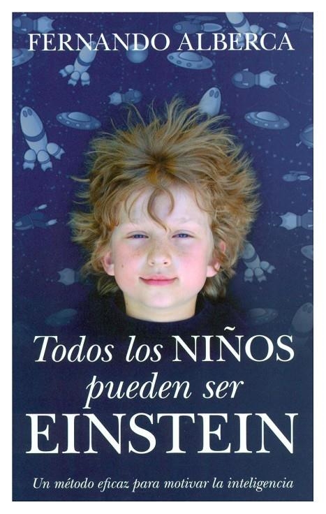 TODOS LOS NIÑOS PUEDEN SER EINSTEIN | 9788496947795 | ALBERCA DE CASTRO, FERNANDO | Llibres.cat | Llibreria online en català | La Impossible Llibreters Barcelona