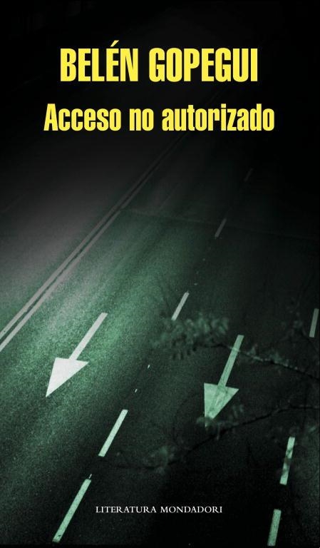 ACCESO NO AUTORIZADO | 9788439724674 | GOPEGUI, BELÉN | Llibres.cat | Llibreria online en català | La Impossible Llibreters Barcelona