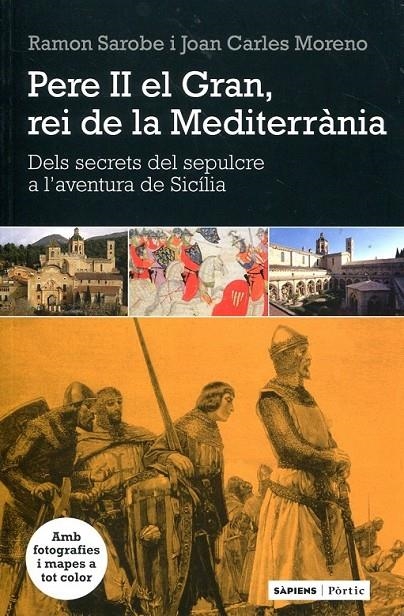 Pere II el Gran, rei de la Mediterrània | 9788498091762 | Sarobe, Ramon; Moreno, Joan Carles  | Llibres.cat | Llibreria online en català | La Impossible Llibreters Barcelona