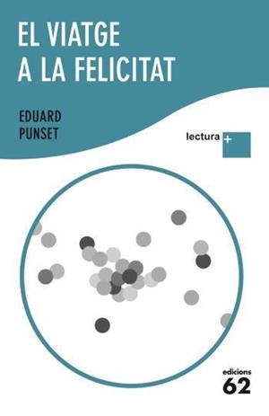 El viatge a la felicitat  | 9788429768275 | Punset, Eduard | Llibres.cat | Llibreria online en català | La Impossible Llibreters Barcelona