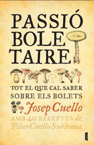 Passió boletaire | 9788498091878 | Cuello Subirana, Josep | Llibres.cat | Llibreria online en català | La Impossible Llibreters Barcelona