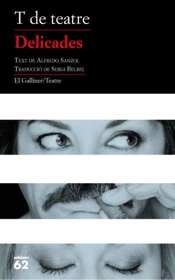 Delicades | 9788429768381 | T de Teatre; Sanzol, Alfredo | Llibres.cat | Llibreria online en català | La Impossible Llibreters Barcelona