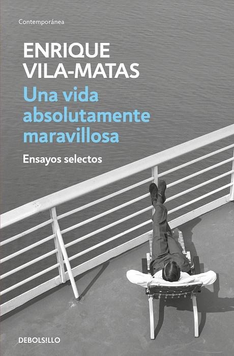 Una vida absolutamente maravillosa. Ensayos selectos | 9788499890456 | Vila-Matas, Enrique | Llibres.cat | Llibreria online en català | La Impossible Llibreters Barcelona