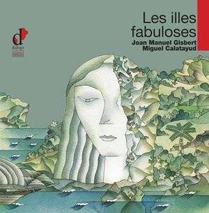 Les illes fabuloses | 9788496976658 | Gisbert, Joan Manuel | Llibres.cat | Llibreria online en català | La Impossible Llibreters Barcelona