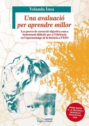 Una Avaluació per aprendre millor | 9788499751290 | Insa Saura, Yolanda | Llibres.cat | Llibreria online en català | La Impossible Llibreters Barcelona