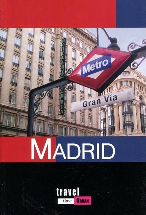 Guia de Madrid. Travel time urban | 9788493364793 | Diversos | Llibres.cat | Llibreria online en català | La Impossible Llibreters Barcelona