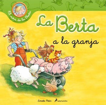 La Berta a la granja | 9788499326276 | Schneider, Liane | Llibres.cat | Llibreria online en català | La Impossible Llibreters Barcelona