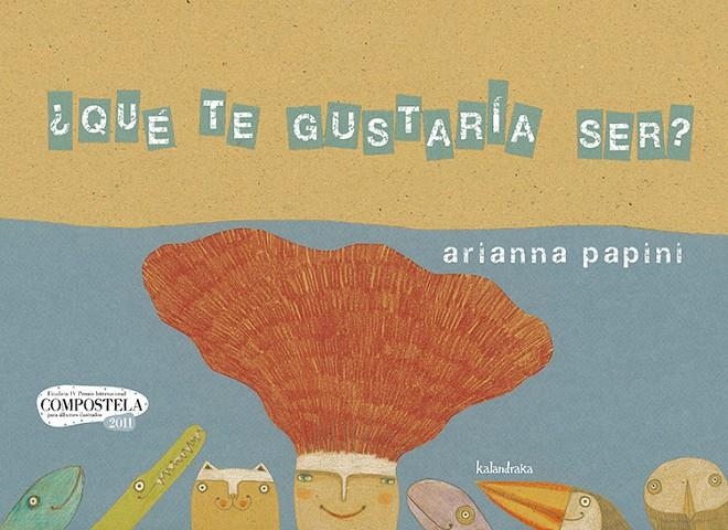 ¿Qué te gustaría ser? | 9788492608430 | Papini, Arianna | Llibres.cat | Llibreria online en català | La Impossible Llibreters Barcelona