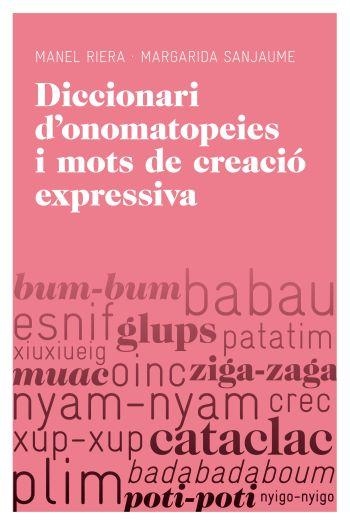 Diccionari d'onomatopeies i mots de creació expressiva | 9788415192251 | Sanjaume, Margarida/Riera, Manel | Llibres.cat | Llibreria online en català | La Impossible Llibreters Barcelona