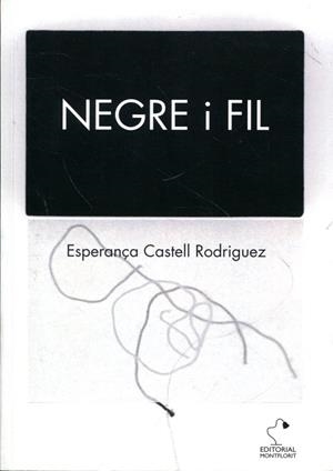 Negre i fil | 9788415057215 | Castell, Esperança | Llibres.cat | Llibreria online en català | La Impossible Llibreters Barcelona