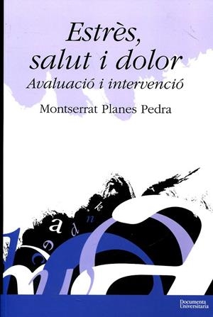 Estrès, salut i dolor. Avaluació i intervenció | 9788499841038 | Planes Pedra, Montserrat | Llibres.cat | Llibreria online en català | La Impossible Llibreters Barcelona