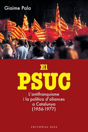 El PSUC (1956-1977) | 9788415267324 | Pala, Giame | Llibres.cat | Llibreria online en català | La Impossible Llibreters Barcelona