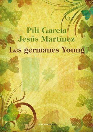 Les germanes Young | 9788415324010 | Garcia, Pili ; Martínez, Jesús | Llibres.cat | Llibreria online en català | La Impossible Llibreters Barcelona