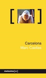 CARCELONA | 9788496614666 | CAELLAS CAMPRUBÍ, MARC | Llibres.cat | Llibreria online en català | La Impossible Llibreters Barcelona