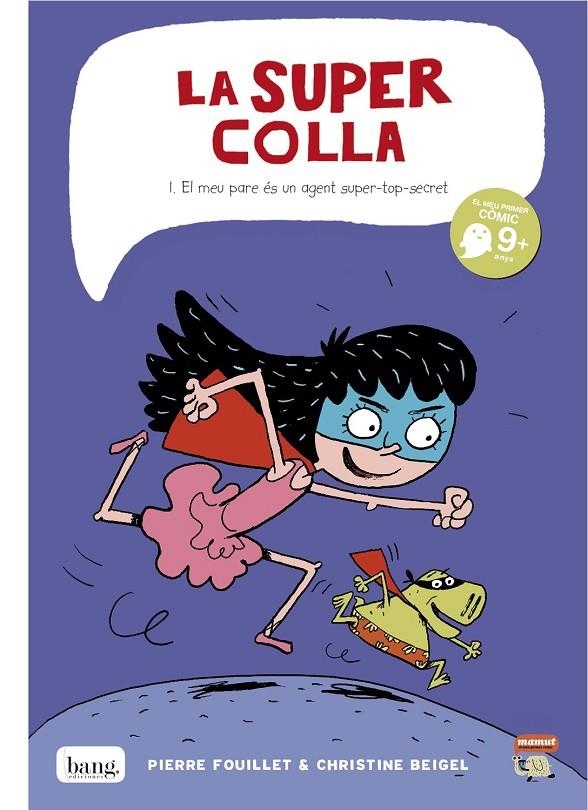 La Super Colla 1. El meu pare és un agent secret | 9788415051404 | Fouillet, Pierre | Llibres.cat | Llibreria online en català | La Impossible Llibreters Barcelona