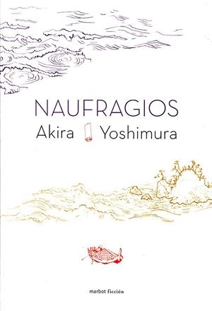 NAUFRAGIOS | 9788492728176 | AKIRA YOSHIMURA | Llibres.cat | Llibreria online en català | La Impossible Llibreters Barcelona